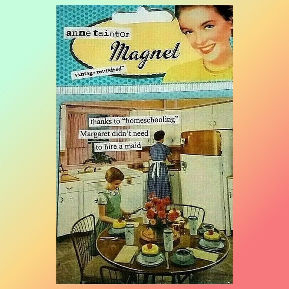 Anne Taintor Refrigerator Magnet